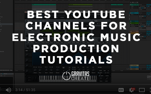 The Best Youtube Channels for Electronic Music Production Tutorials
